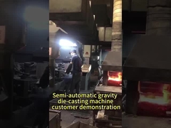अर्ध-स्वचालित गुरुत्वाकर्षण डाई-कास्टिंग मशीन - ग्राहक उपयोग प्रदर्शन